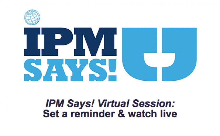 IPM Says! Virtual Session - 4 June - 12:00 CET