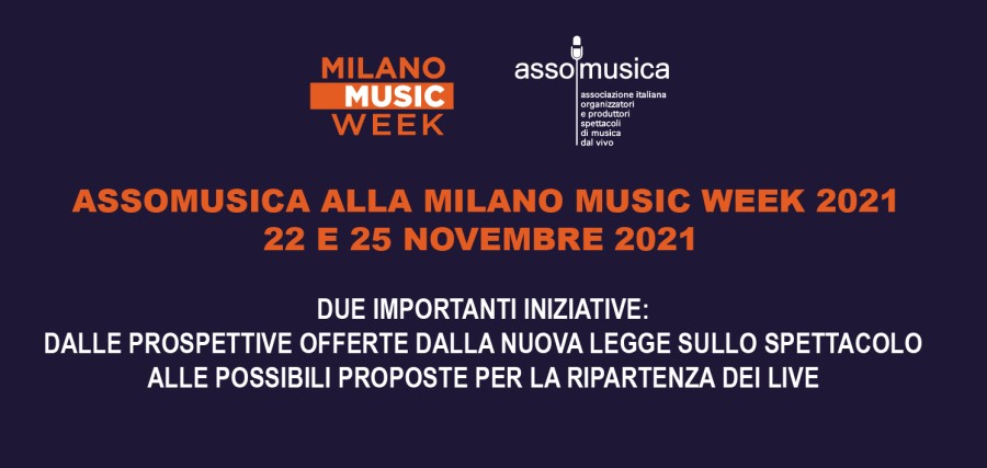 Assomusica alla Milano Music Week con due importanti appuntamenti il 22 e 25 novembre 2021