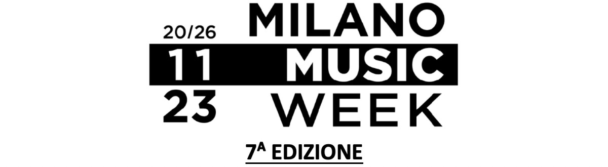 MILANO MUSIC WEEK dal 20 al 26 novembre torna la settimana più attesa della musica italiana!