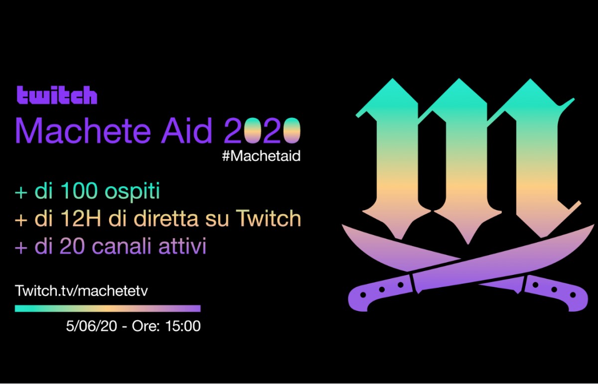 Machete Aid on Twitch 12 h live streaming  VENERDÌ 5 GIUGNO 2020 dalle h 15